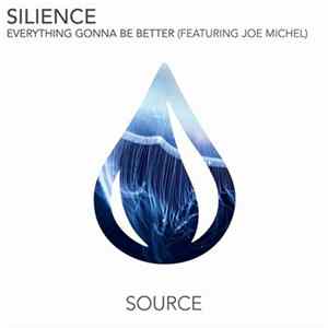 Silience Feat. Joe Michel - Everything Gonna Be Better FLAC