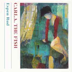 Espen Rud - Carla. The Fish FLAC