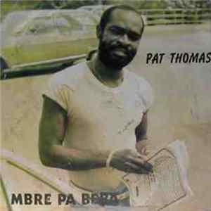 Pat Thomas - Mbre Pa Beba FLAC