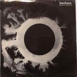 Bauhaus - The Sky's Gone Out / Press The Eject And Give Me The Tape FLAC