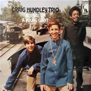 Craig Hundley Trio - Arrival Of A Young Giant FLAC