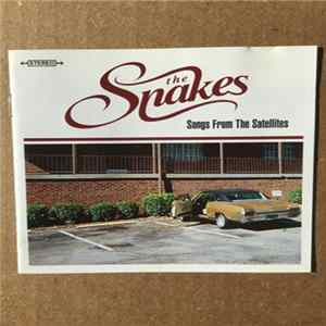 The Snakes - Songs From The Satelites FLAC
