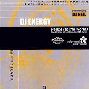 DJ Energy - Peace (To The World) - The Official Street Parade 2002 Hymn FLAC