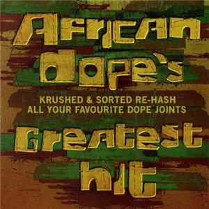 Various - African Dope's Greatest Hit FLAC