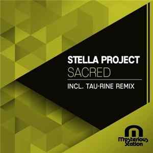Stella Project - Sacred (Tau-Rine Remix) FLAC