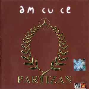 Partizan - Am Cu Ce FLAC