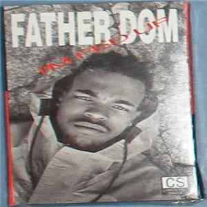Father Dom - I'm Fed Up FLAC