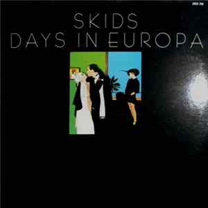 Skids - Days In Europa FLAC