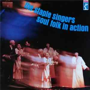 The Staple Singers - Soul Folk In Action FLAC