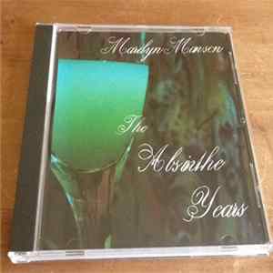 Marilyn Manson - The Absinthe Years FLAC