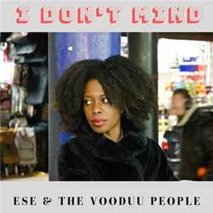 Ese & The Vooduu People - I Don't Mind FLAC
