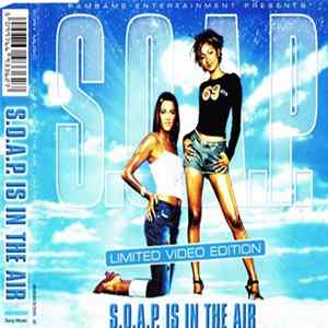 S.O.A.P. - S.O.A.P. Is In The Air FLAC