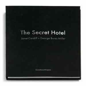 Janet Cardiff + George Bures Miller - The Secret Hotel FLAC