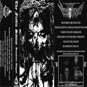 Thy Feeble Savior - Blasphemic Disgust FLAC