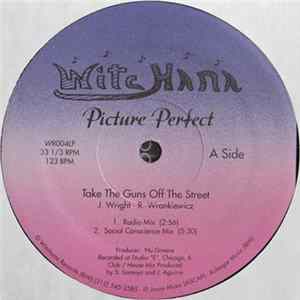 Picture Perfect - Take The Guns Off The Street FLAC