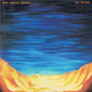 Jean-Pierre Thanès - Lux Terrea FLAC