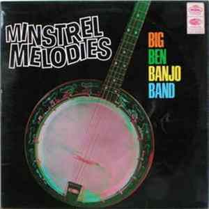 The Big Ben Banjo Band - Minstrel Melodies FLAC