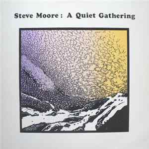 Steve Moore - A Quiet Gathering FLAC