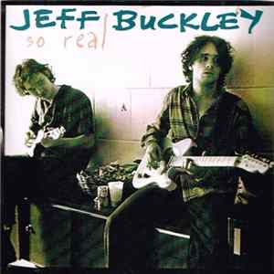 Jeff Buckley - So Real FLAC