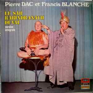 Pierre Dac Et Francis Blanche - Le Sar Rabindranath Duval Version Intégrale FLAC