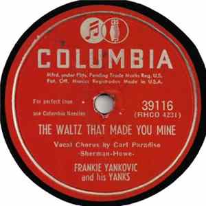 Frankie Yankovic And His Yanks - The Waltz That Made You Mine / My Girl Friend Julayda FLAC