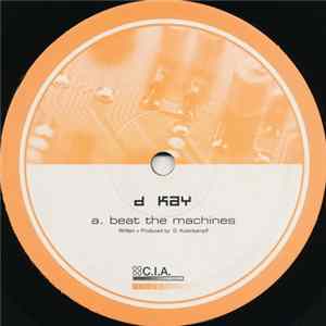 D Kay - Beat The Machines / Give It 2 You FLAC