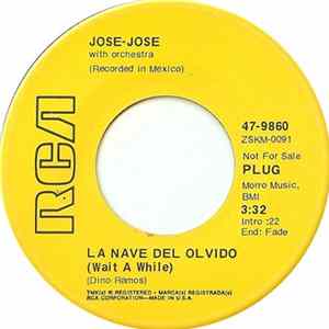 Jose-Jose - La Nave Del Olvido = Wait A While FLAC
