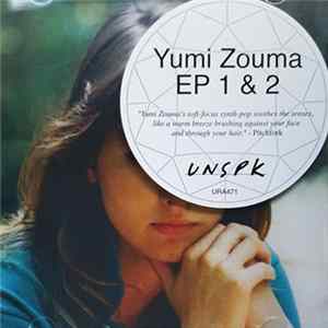 Yumi Zouma - EP 1 & 2 FLAC