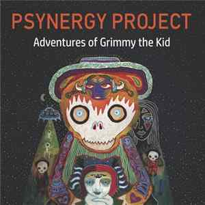 Psynergy Project - Adventures Of Grimmy The Kid FLAC