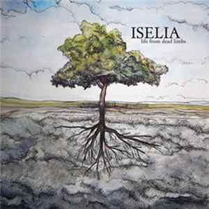 Iselia - Life From Dead Limbs FLAC