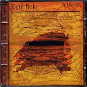 Yami Bolo - No Surrender FLAC