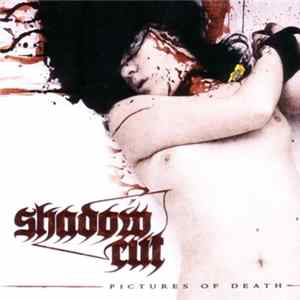 Shadow Cut - Pictures Of Death FLAC