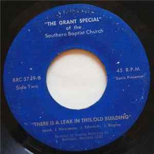 "The Grant Special" Of The Southern Baptist Church - Give Me My Flowers / There Is A Leak In This Old Building FLAC