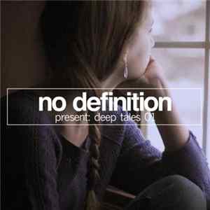 Various - No Definition Present: Deep Tales 01 FLAC