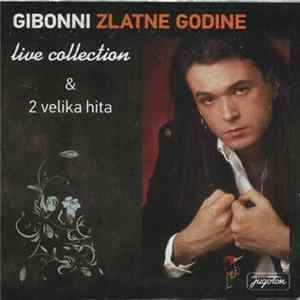 Gibonni - Zlatne Godine - Live Collection & 2 Velika Hita FLAC