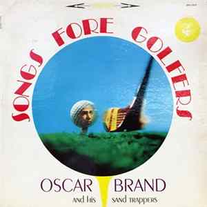 Oscar Brand And His Sand Trappers - Songs Fore Golfers FLAC