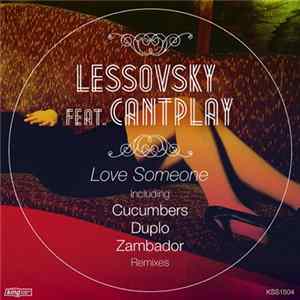 Lessovsky Feat. Cantplay - Love Someone FLAC