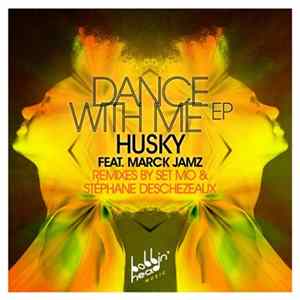 Husky Feat. Marck Jamz - Dance With Me EP FLAC