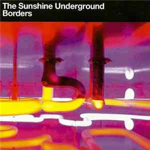 The Sunshine Underground - Borders FLAC