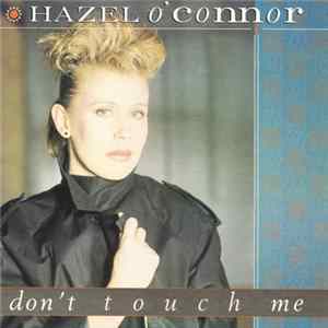 Hazel O'Connor - Don't Touch Me FLAC