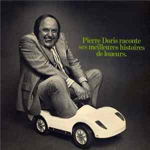 Pierre Doris - Raconte Ses Meilleures Histoires De Loueurs FLAC