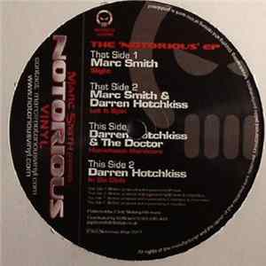 Marc Smith / Darren Hotchkiss / The Doctor - The 'Notorious' EP FLAC