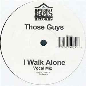 Those Guys - I Walk Alone FLAC