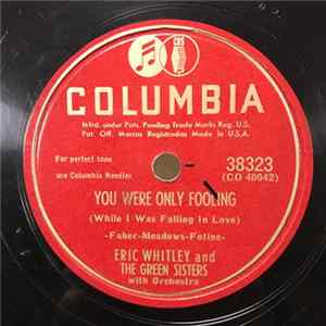 Eric Whitley and The Green Sisters - You Were Only Fooling / Down Among The Sheltering Palms FLAC