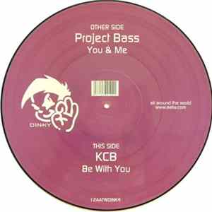 Project Bass / KCB - You & Me / Be With You FLAC