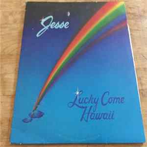 Jesse - Lucky Come Hawaii FLAC