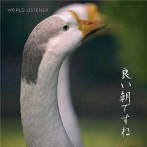 World Listener - 良い朝ですね - Lovely Morning FLAC