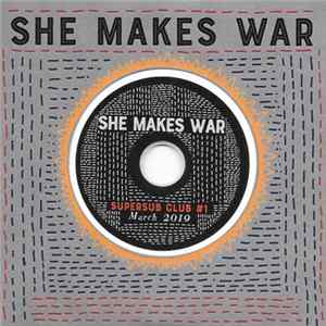 She Makes War - Supersub Club #1: March 2019 FLAC