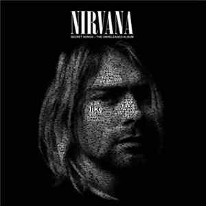 Nirvana - Secret Songs – The Unreleased Album FLAC