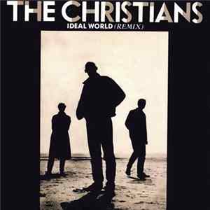 The Christians - Ideal World (Remix) FLAC